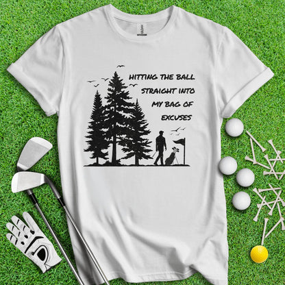 Hitting the Ball Straight into My Bag of Excuses Funny Golf T - Shirt - TeeHee Golf Gear