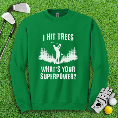 Hitting Trees Is My Superpower Crewneck - TeeHee Golf Gear