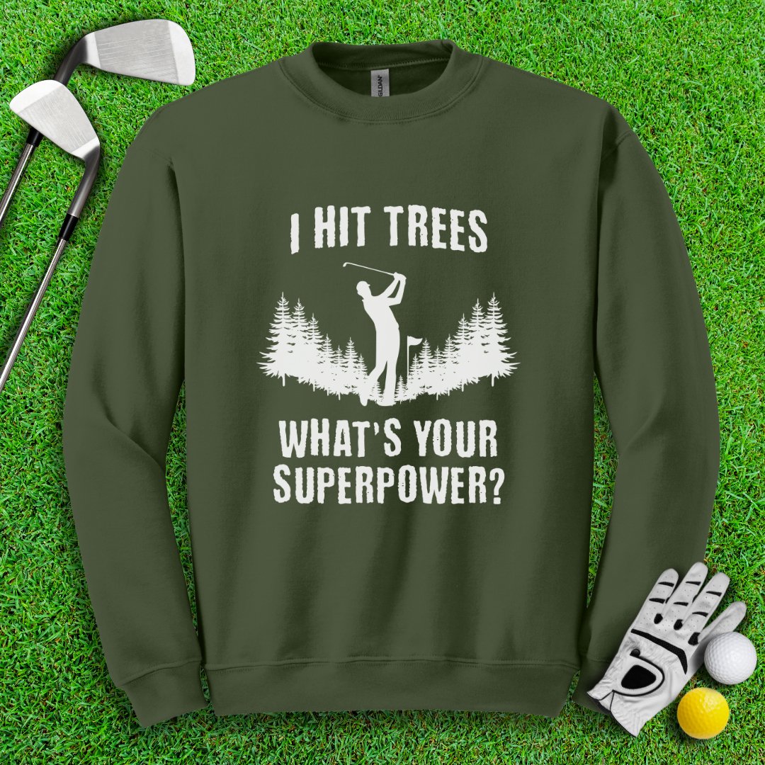 Hitting Trees Is My Superpower Crewneck - TeeHee Golf Gear