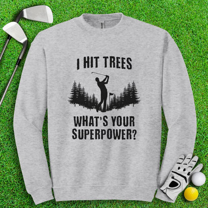 Hitting Trees Is My Superpower Crewneck - TeeHee Golf Gear