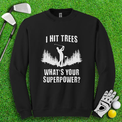 Hitting Trees Is My Superpower Crewneck - TeeHee Golf Gear