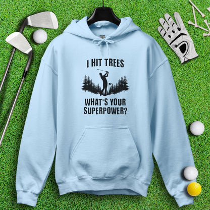 Hitting Trees Is My Superpower Hoodie - TeeHee Golf Gear