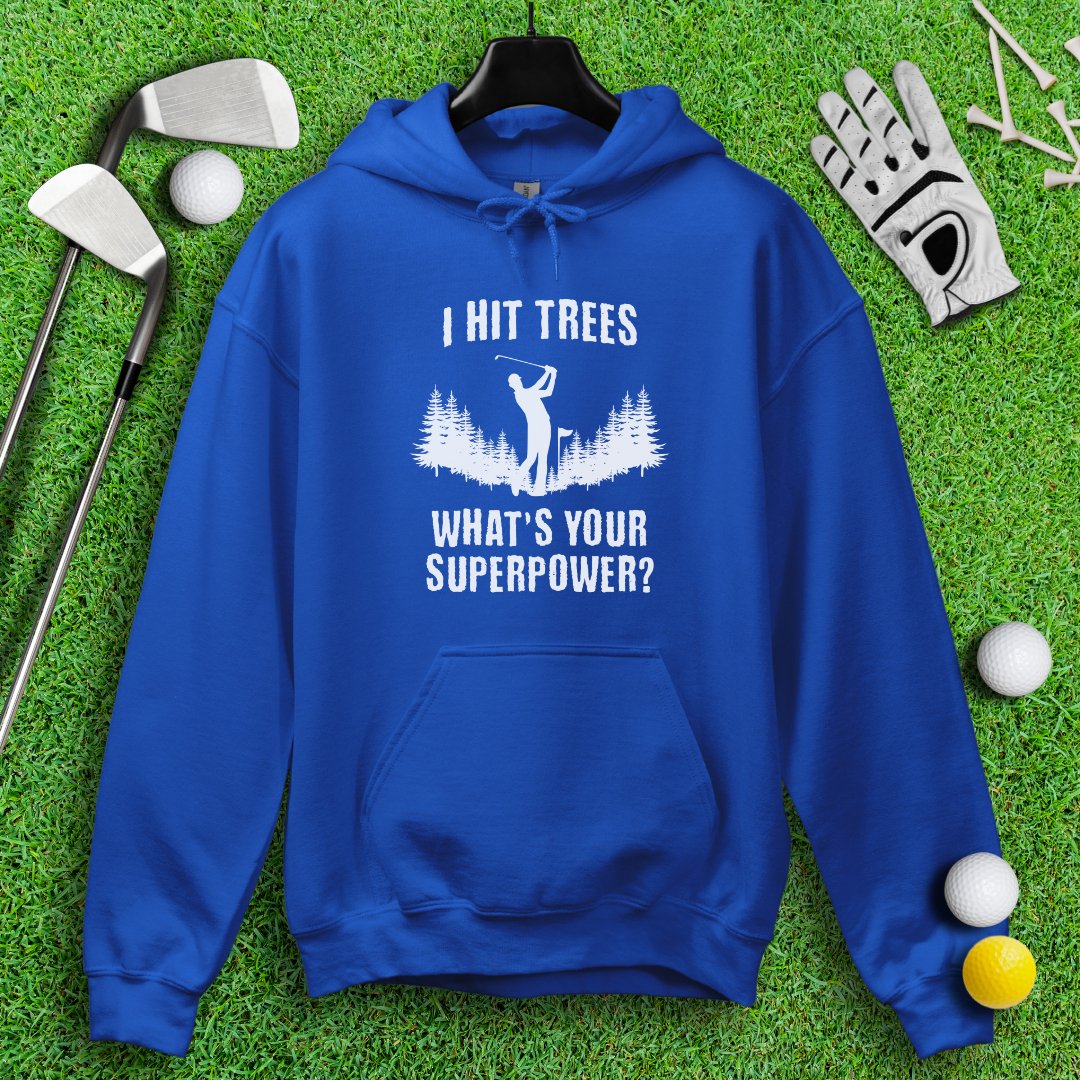 Hitting Trees Is My Superpower Hoodie - TeeHee Golf Gear