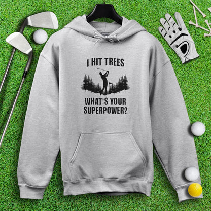 Hitting Trees Is My Superpower Hoodie - TeeHee Golf Gear