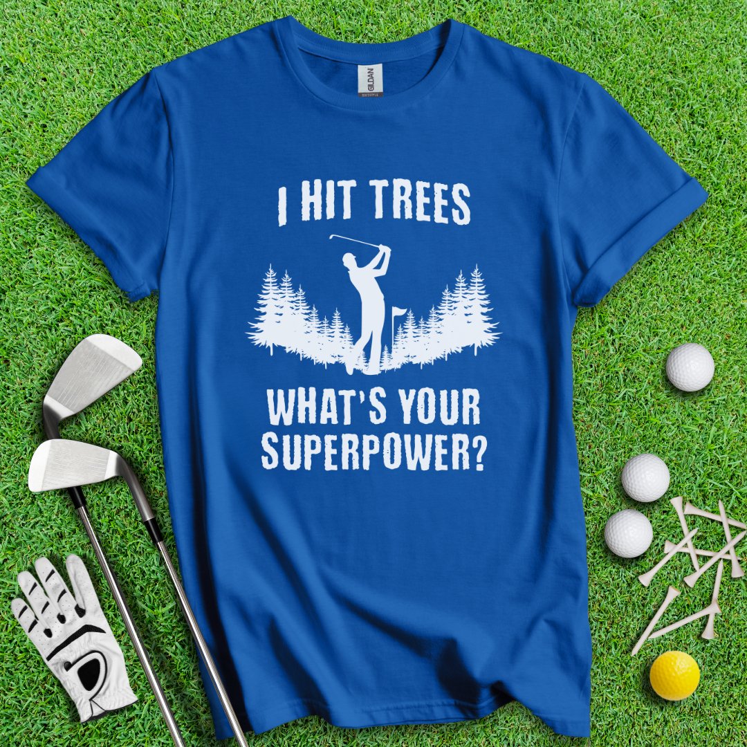 Hitting Trees Is My Superpower T-Shirt - TeeHee Golf Gear