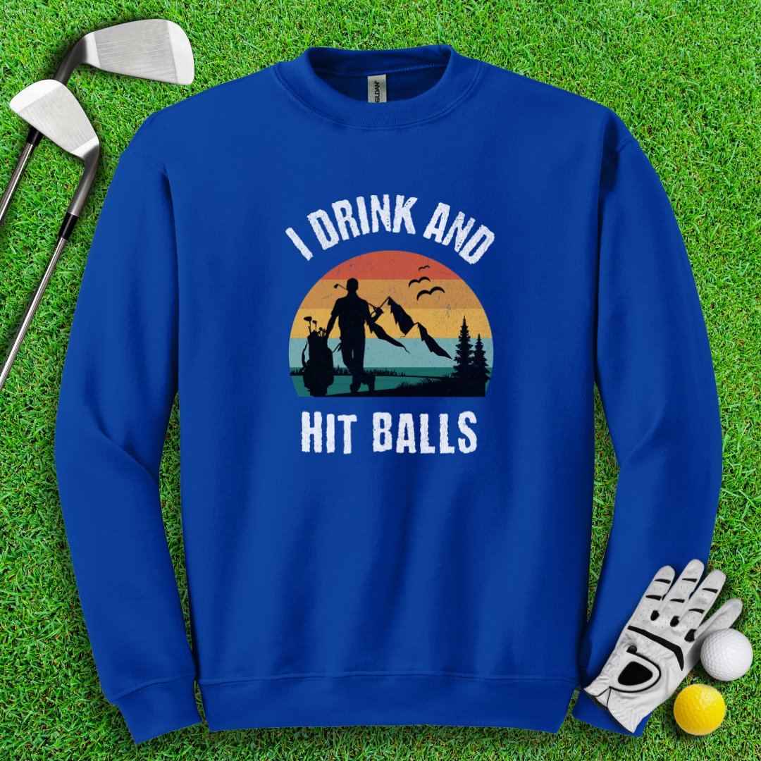 I Drink & Hit Balls Crewneck - TeeHee Golf Gear