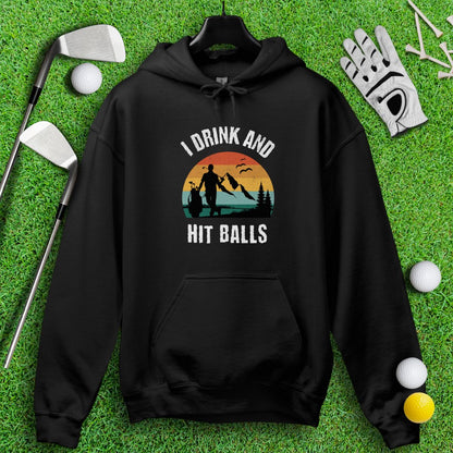 I Drink & Hit Balls Hoodie - TeeHee Golf Gear