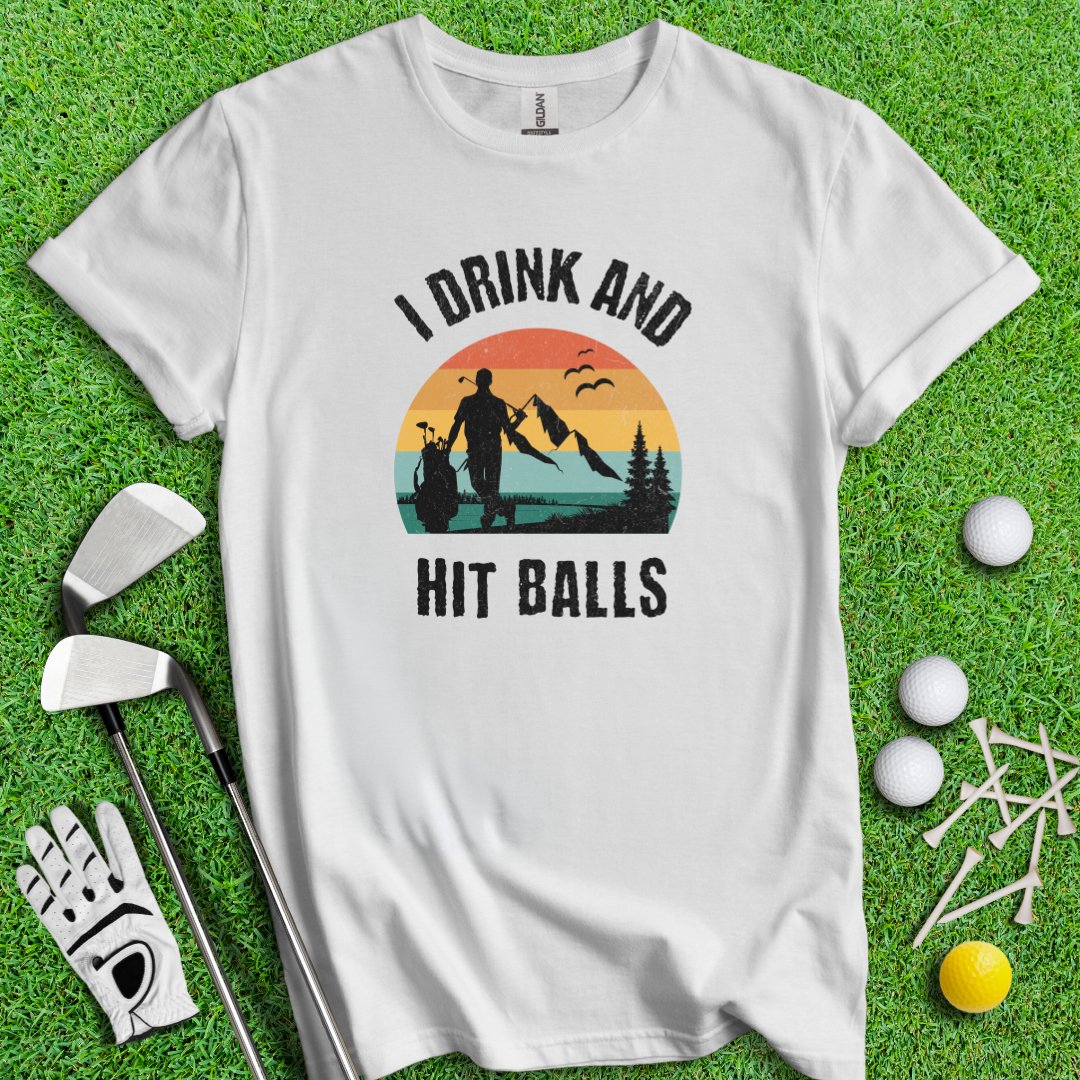 I Drink & Hit Balls T-Shirt - TeeHee Golf Gear