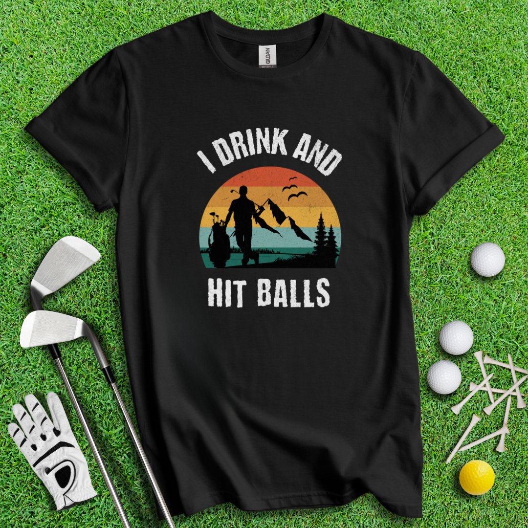 I Drink & Hit Balls T-Shirt - TeeHee Golf Gear