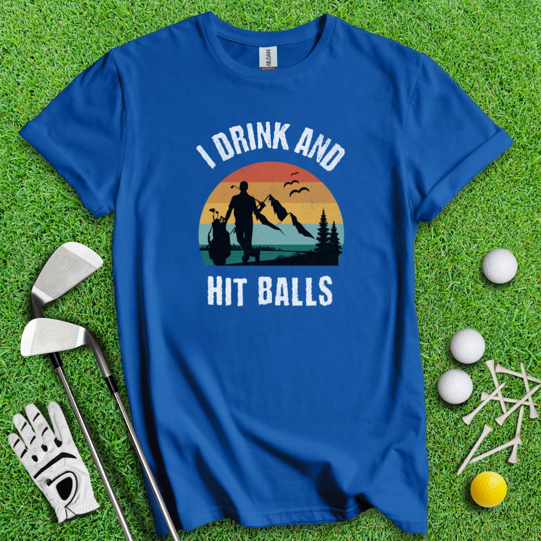 I Drink & Hit Balls T-Shirt - TeeHee Golf Gear