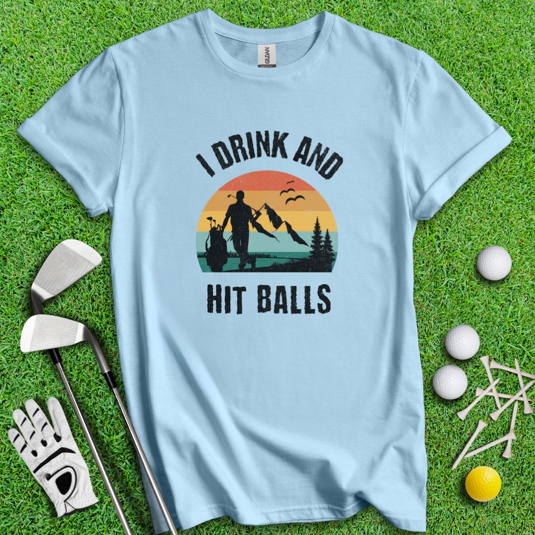 I Drink & Hit Balls T-Shirt - TeeHee Golf Gear