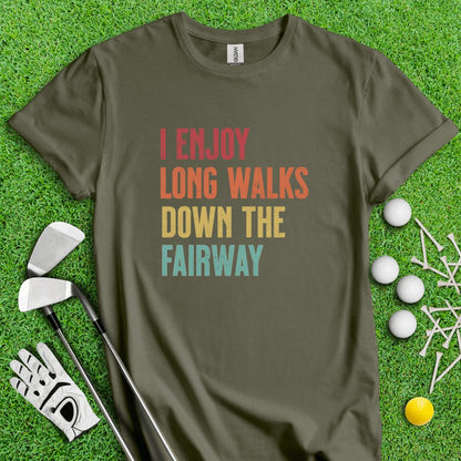 I Enjoy Long Walks Down The Fairway Funny Golf T - Shirt - TeeHee Golf Gear