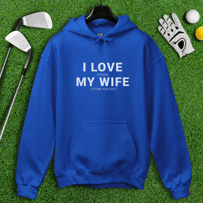 I Love My Wife Hoodie - TeeHee Golf Gear