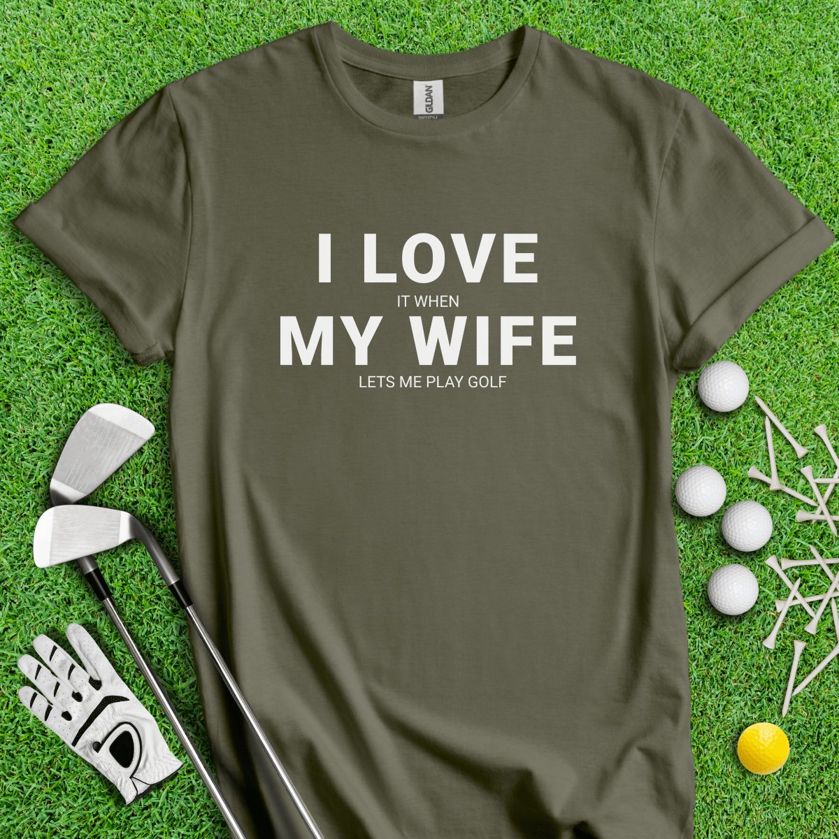 I Love My Wife T - Shirt - TeeHee Golf Gear