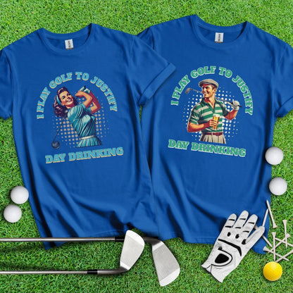 I Play Golf To Justify Day Drinking Retro Couple Shirt - TeeHee Golf Gear