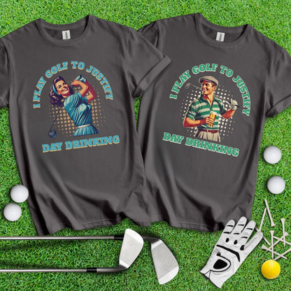 I Play Golf To Justify Day Drinking Retro Couple Shirt - TeeHee Golf Gear