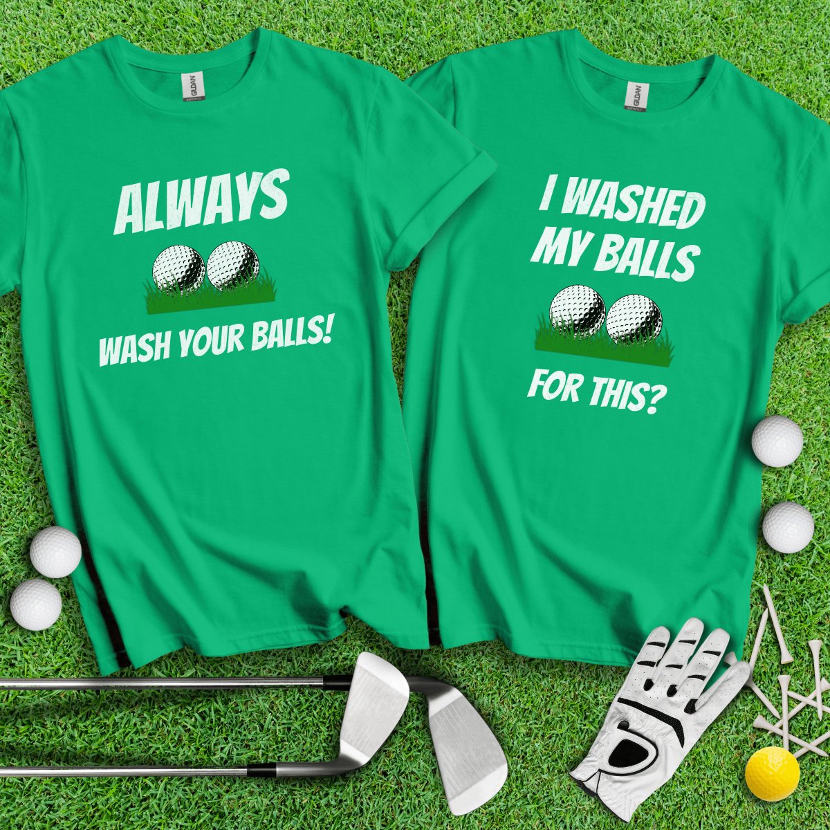 I Washed My Balls For This? Always Wash Your Balls! Funny Golf Couple T - Shirt - TeeHee Golf Gear