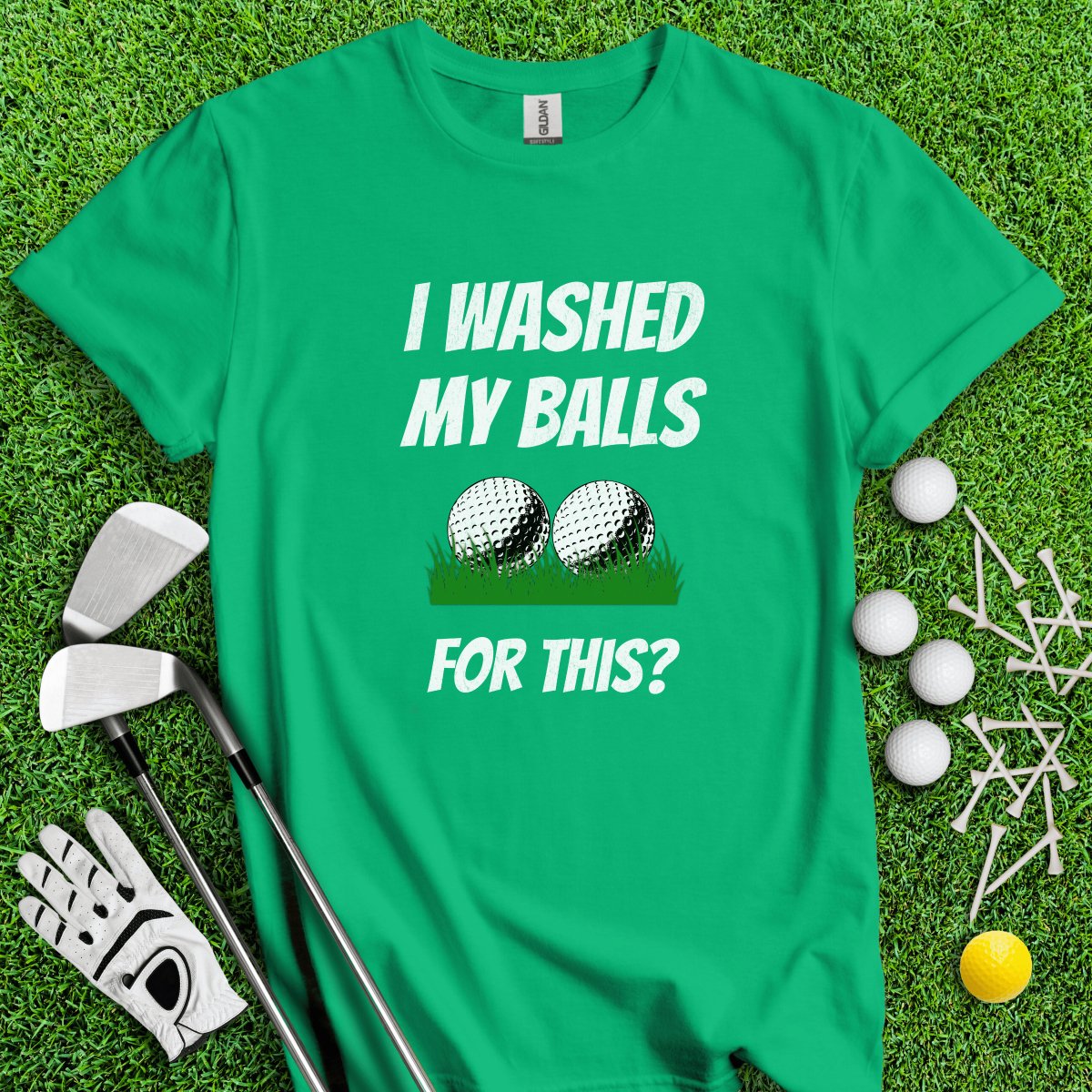 I Washed My Balls For This? Golf Funny T - Shirt - TeeHee Golf Gear