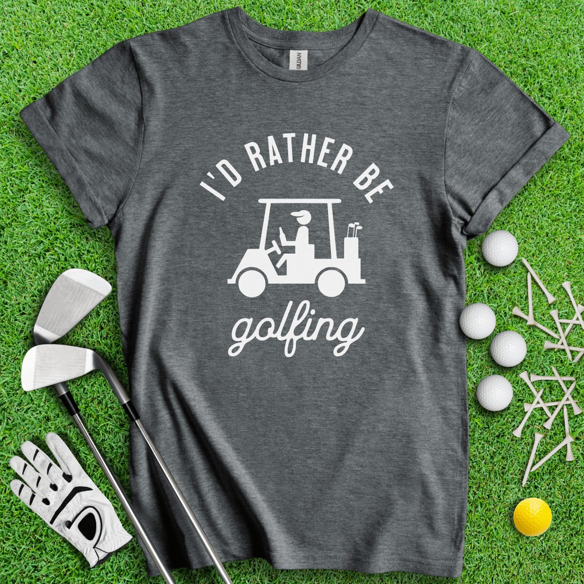 I'd Rather Be Golfing Funny Golf T - Shirt - TeeHee Golf Gear