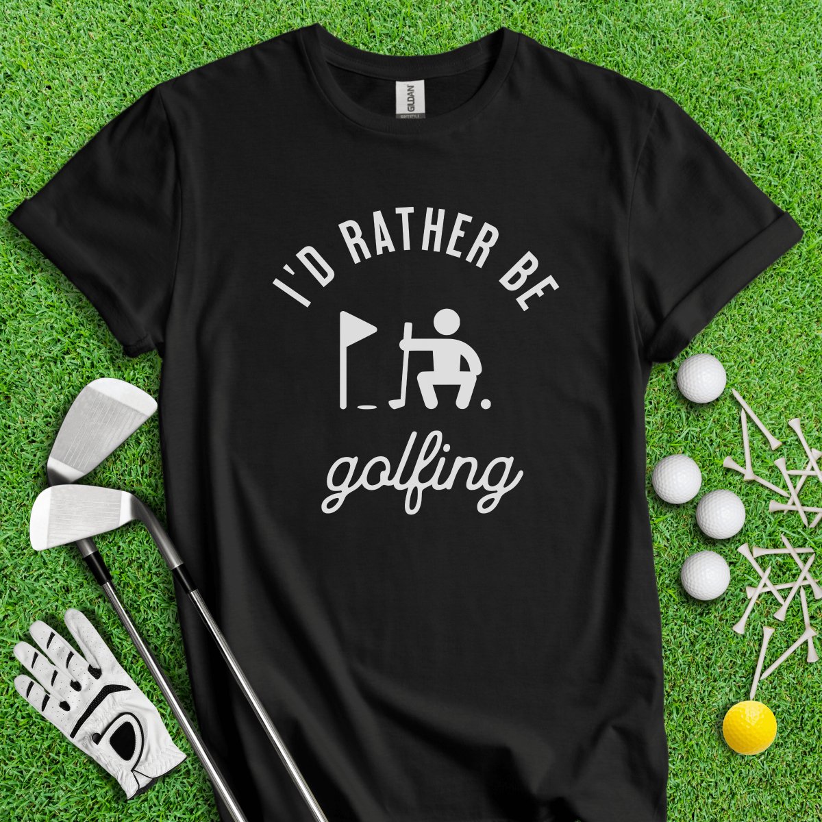 I'd Rather Be Golfing Funny Golf T - Shirt - TeeHee Golf Gear