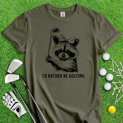 I'd Rather Be Golfing Raccoon T-Shirt - TeeHee Golf Gear