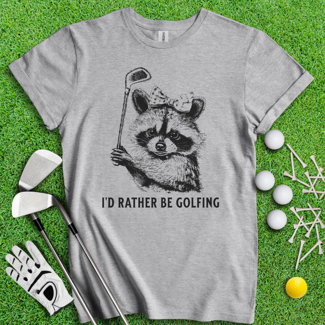 I'd Rather Be Golfing Raccoon T-Shirt - TeeHee Golf Gear