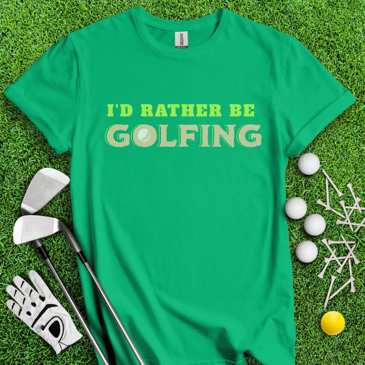 I'd Rather Be Golfing T - Shirt - TeeHee Golf Gear