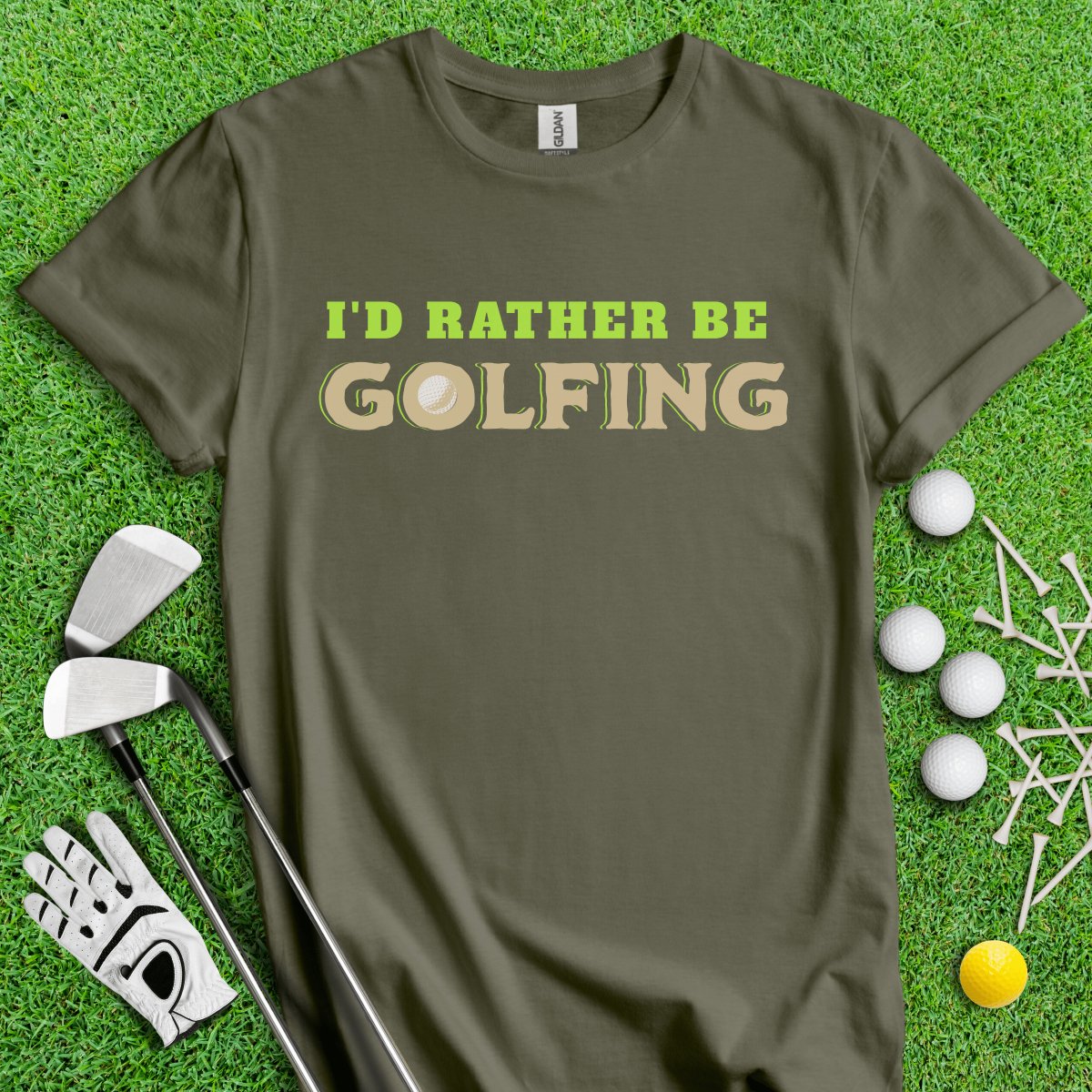 I'd Rather Be Golfing T - Shirt - TeeHee Golf Gear