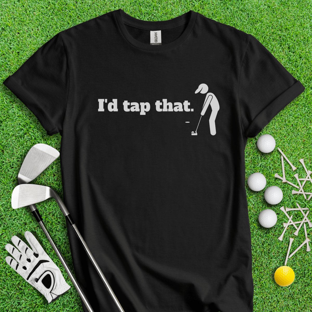 I'd Tap That T - Shirt - TeeHee Golf Gear