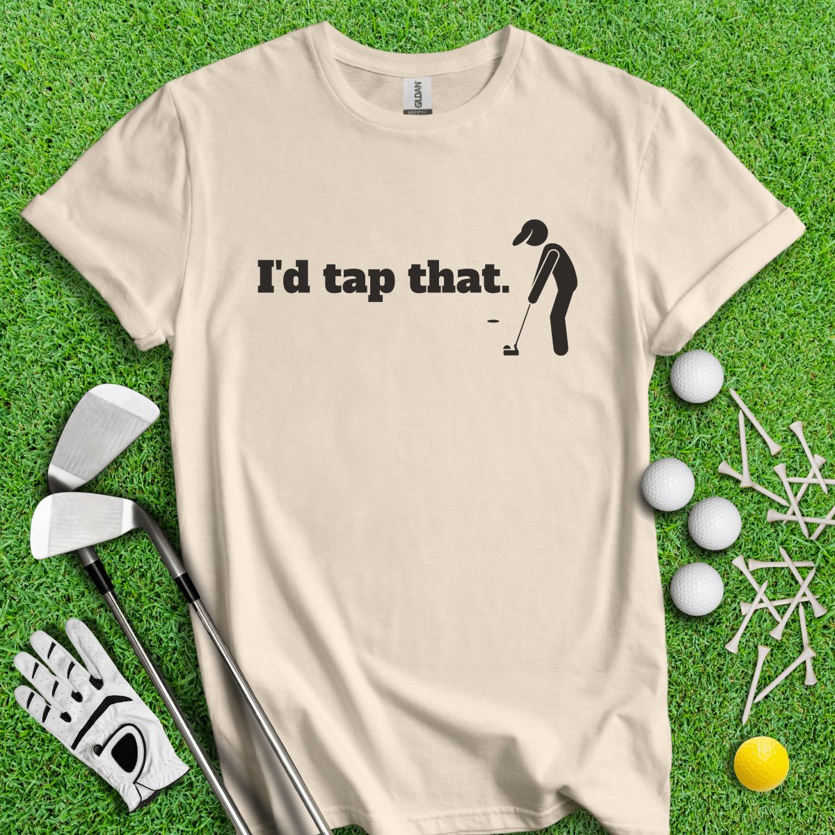 I'd Tap That T - Shirt - TeeHee Golf Gear