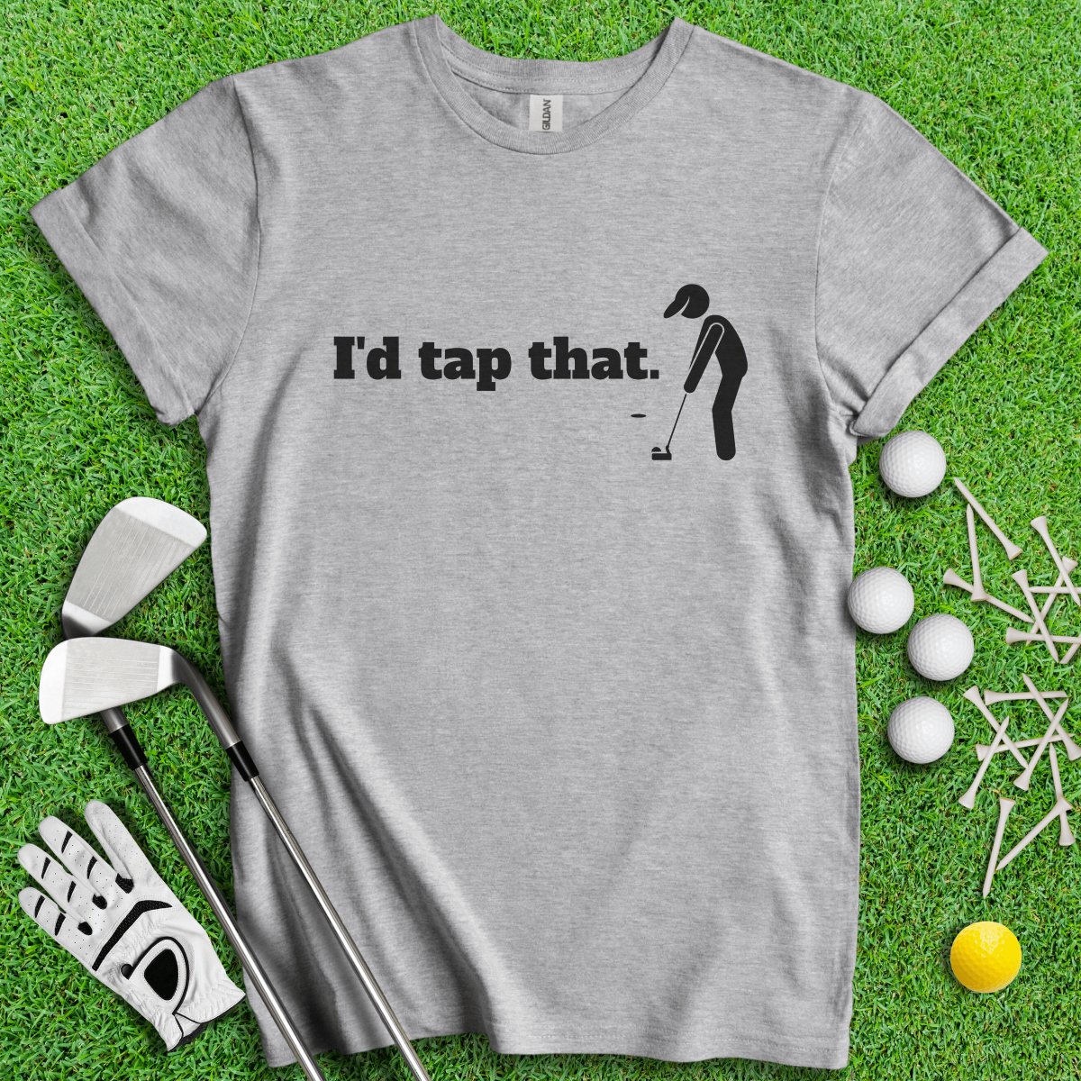 I'd Tap That T - Shirt - TeeHee Golf Gear