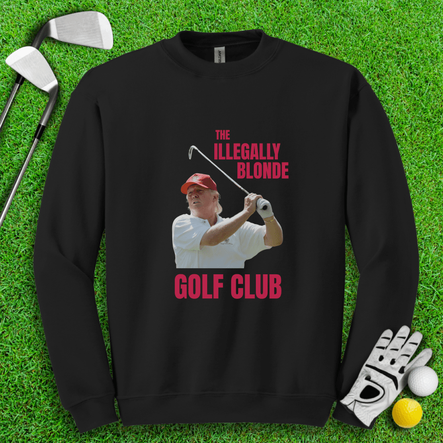 Illegally Blonde Trump Crewneck - TeeHee Golf Gear