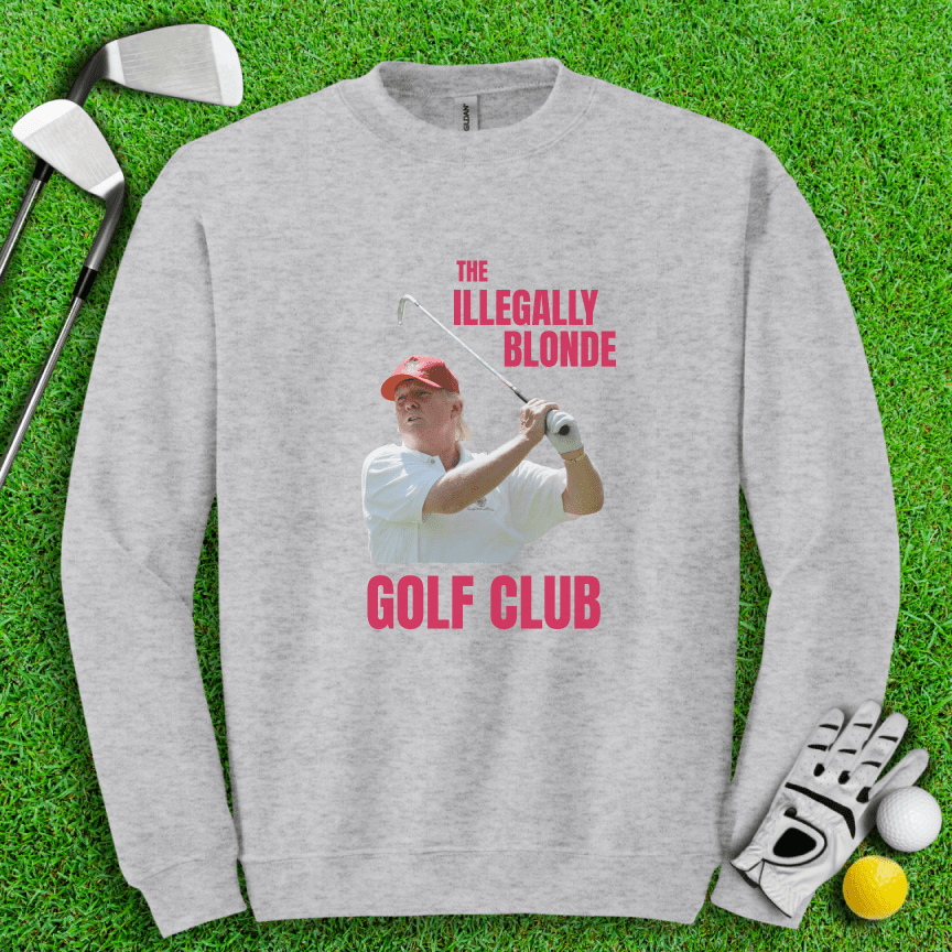 Illegally Blonde Trump Crewneck - TeeHee Golf Gear