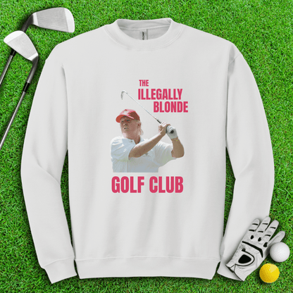 Illegally Blonde Trump Crewneck - TeeHee Golf Gear