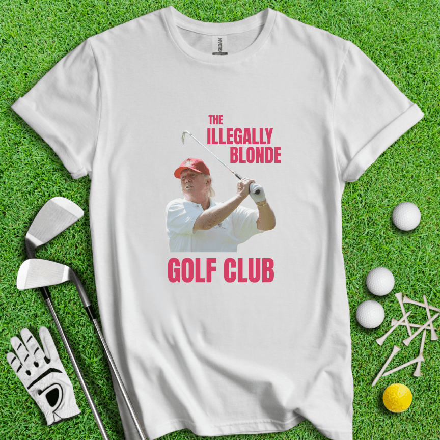 Illegally Blonde Trump T-shirt - TeeHee Golf Gear