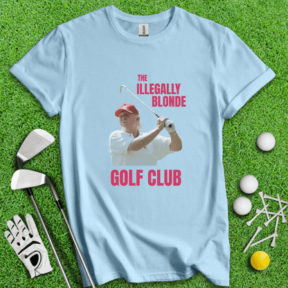 Illegally Blonde Trump T-shirt - TeeHee Golf Gear