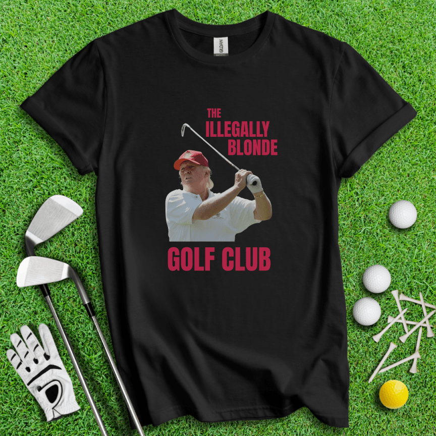 Illegally Blonde Trump T-shirt - TeeHee Golf Gear