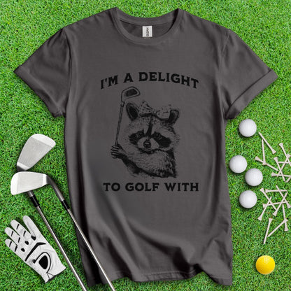 I'm A Delight To Golf With Sarcastic Raccoon T-Shirt - TeeHee Golf Gear