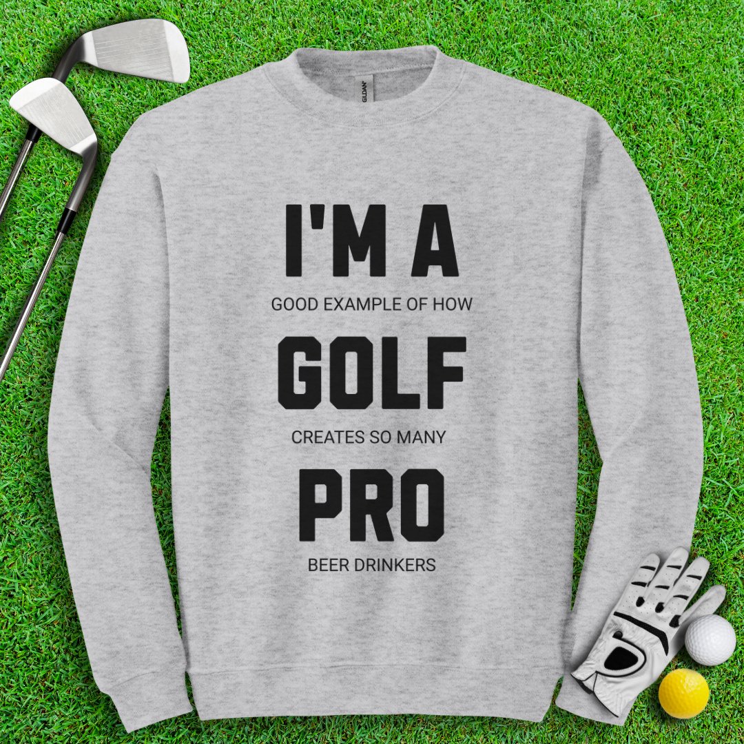 I'm A Golf Pro Crewneck - TeeHee Golf Gear