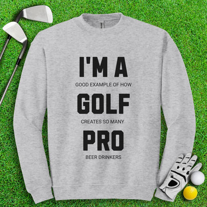 I'm A Golf Pro Crewneck - TeeHee Golf Gear