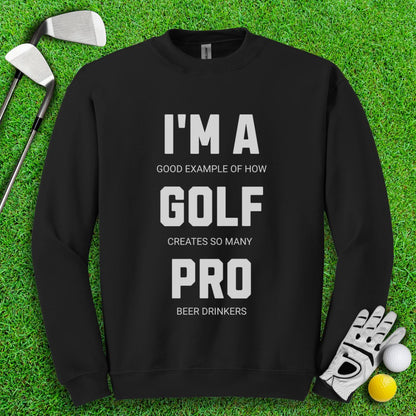 I'm A Golf Pro Crewneck - TeeHee Golf Gear