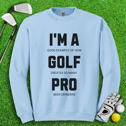 I'm A Golf Pro Crewneck - TeeHee Golf Gear