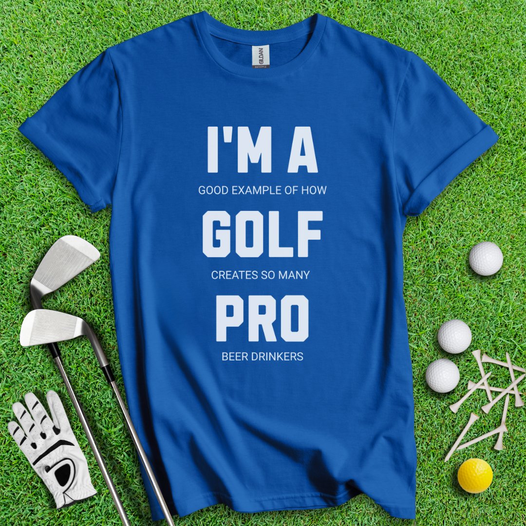 I'm A Golf Pro T-Shirt - TeeHee Golf Gear