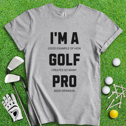 I'm A Golf Pro T-Shirt - TeeHee Golf Gear