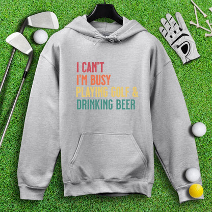 I'm Busy Playing Golf & Drinking Beer Hoodie - TeeHee Golf Gear