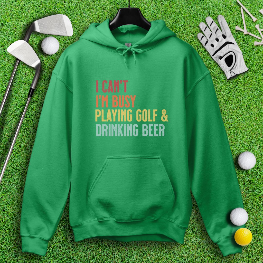 I'm Busy Playing Golf & Drinking Beer Hoodie - TeeHee Golf Gear