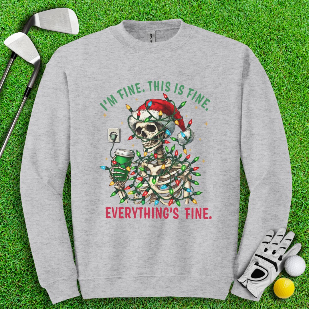 I'm Fine Crewneck - TeeHee Golf Gear