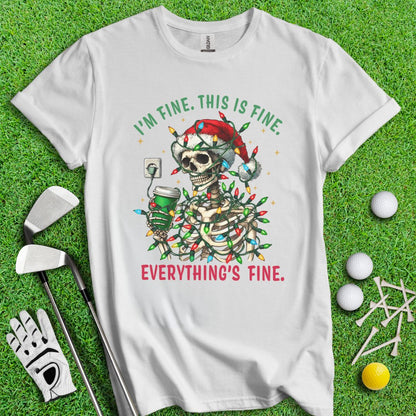 I'm fine T-Shirt - TeeHee Golf Gear