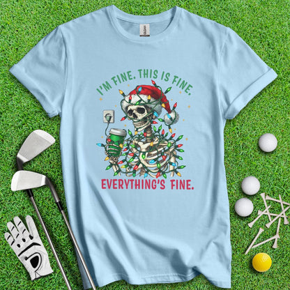 I'm fine T-Shirt - TeeHee Golf Gear