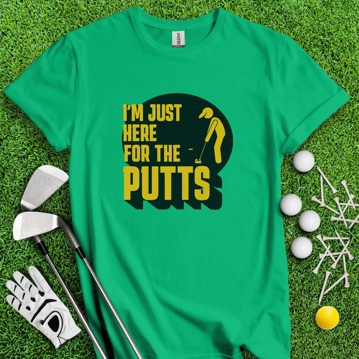 I'm Just Here For the Putts T - Shirt - TeeHee Golf Gear